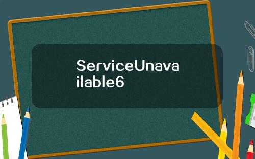 ServiceUnavailable6